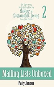 Mailing Lists Unboxed (The Three-year, No-bestseller Plan For Making a Sustainable Living From Your Fiction) (Volume 2)