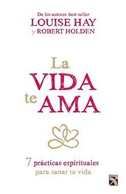 La vida te ama (Spanish Edition)
