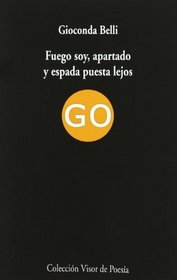 Fuego Soy, Apartado y Espada Puesta Lejos (Spanish Edition)