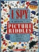 I Spy: A Book Of Picture Riddles : A Book Of Picture Riddles (I Spy)