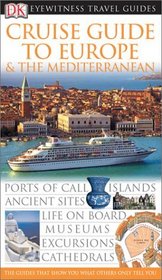 Cruise Guide to the Europe  The Mediterranean (Eyewitness Travel Guides)
