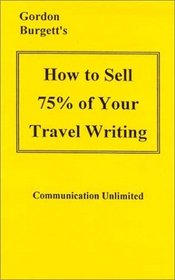 How to Sell 75% of Your Travel Writing (Writing AC Seminar Series)