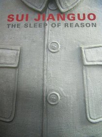 Sui Jianguo: The Sleep of Reason