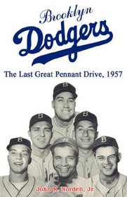Brooklyn Dodgers: The Last Great Pennant Drive, 1957