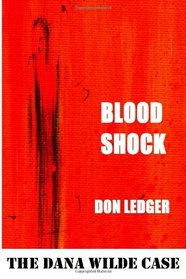 Blood Shock: The Dana Wilde Case