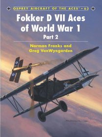Fokker DVII Aces of World War 1 Part 2 (Aircraft of the Aces 63)