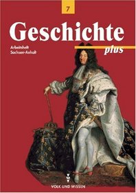 Geschichte plus, Arbeitsheft, Ausgabe Sachsen-Anhalt