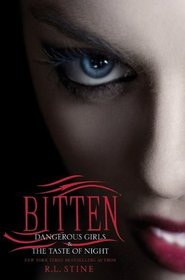 Bitten: Dangerous Girls & The Taste of Night