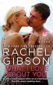 What I Love About You (Truly, Idaho, Bk 3)