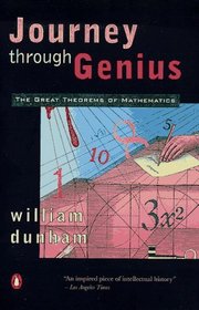 Journey Through Genius: The Great Theorems of Mathematics