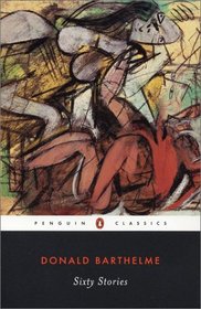 Sixty Stories (Penguin Classics)