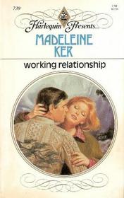 Working Relationship (Harlequin Presents, No 739)
