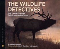 Wildlife Detectives (Scientists in the Field)