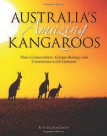 Australia's Amazing Kangaroos: Their Conservation, Unique Biology and Coexistence with Humans