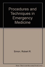 Procedures and Techniques in Emergency Medicine