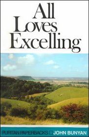 All Loves Excelling: The Saints' Knowledge of Christ's Love (Puritan Paperbacks Series)