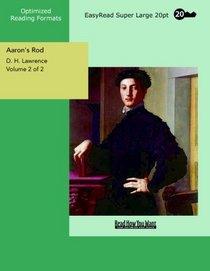 Aaron's Rod Volume 2 of 2: [EasyRead Super Large 20pt Edition]