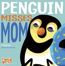 Penguin Misses Mom (Hello Genius)