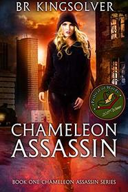 Chameleon Assassin: Book 1 of the Chameleon Assassin series (Volume 1)