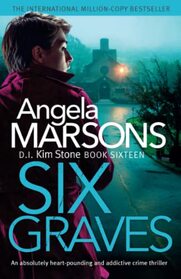 Six Graves (D.I. Kim Stone, Bk 16)
