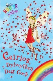 Ceirios Y Dylwythen Deg Goch (Ruby the Red Fairy) (Rainbow Magic, Bk 1) (Welsh Edition)