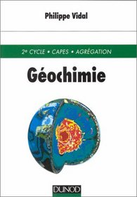 Geochimie : Deuxime cycle, 2e dition, CAPES, Agrgation