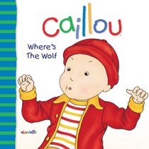 Caillou: Where's the Wolf? (Big Dipper)