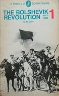 A History of Soviet Russia : Volume 1: The Bolshevik Revolution, 1917-1923 (Hist of Soviet Russia)