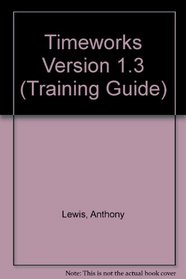 Timeworks Version 1.3 (Training Guide)