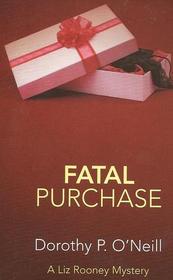 Fatal Purchase (Liz Rooney, Bk 2)
