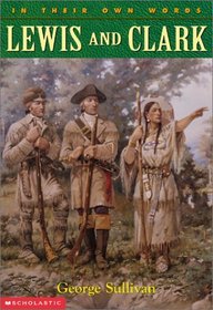 Lewis and Clark (In Their Own Words)