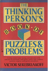 Thinking Person's Book Of Puzzles & Problems