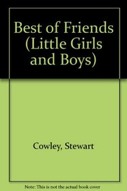 Little Boys and Girls Best of Friends (Little girls & boys)