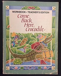 Come Back Here, Crocodile Workbook