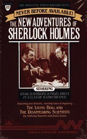 NEW ADVENTURES OF SHERLOCK HOLMES, VOL.17:LIVING DOLL & DISAPPEARNG SCIENTSTS (New Adventures of Sherlock Holmes, Vol 17)