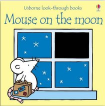 Mouse on the Moon (Look-through Board Books)
