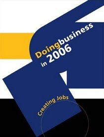Doing Business in 2006: Creating Jobs (Doing Business) (Doing Business)