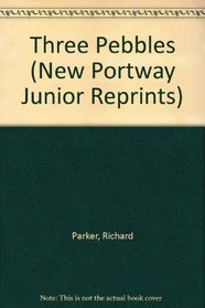 Three Pebbles (New Portway Junior Reprints)