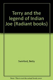 Terry and the legend of Indian Joe (Radiant books)
