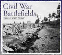 Civil War Battlefields Then and Now (Compact) (Then & Now Thunder Bay)