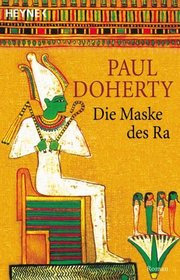 Die Maske des Ra (The Mask of Ra) (Ancient Egyptian Mysteries, Bk 1) (German Edition)