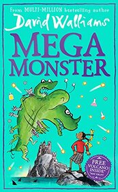 Megamonster: the mega new laugh-out-loud children?s book by multi-million bestselling author David Walliams