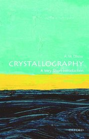 Crystallography: A Very Short Introduction (Very Short Introductions)