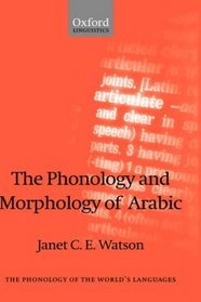 The Phonology and Morphology of Arabic (The Phonology of the World's Languages)