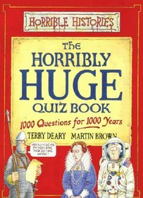 The Horribly Huge Quiz Book (Horrible Histories Novelty)