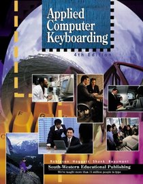 Applied Computer Keyboarding, 4th Edition: Soft Cover text (spiral)