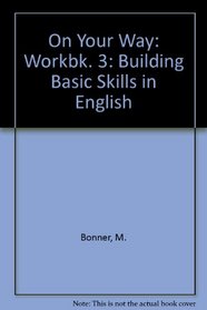Building Basic Skills in English: Level 3 (On Your Way)