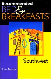 Recommended Bed & Breakfasts Southwest (Recommended Bed & Breakfasts Series)