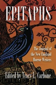 Epitaphs: The Journal of the New England Horror Writers (Volume 1)