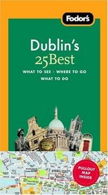 Fodor's Dublin's 25 Best, 4th Edition